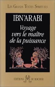 Cover of: Voyage vers le maître de la puissance by Ibn al-Arabi, Corine Derblum