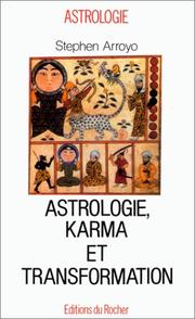 Cover of: Astrologie, karma et transformation by Stephen Arroyo