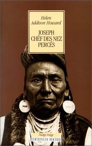 Cover of: Joseph, chef des Nez Percés by Helen Addison Howard, Helen Addison Howard