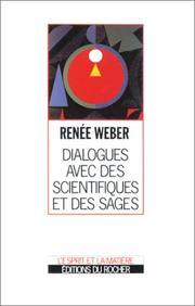 Dialogue avec des scientifiques et des sages by Renée Weber