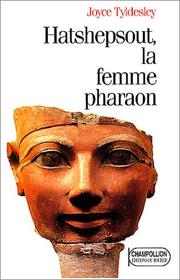 Cover of: Hatshepsout, la femme pharaon by Joyce Tyldesley