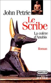 Cover of: Le scribe. [1], La colère d'Anubis