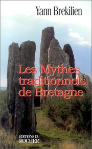 Cover of: Les mythes traditionnels de Bretagne by Yann Brékilien