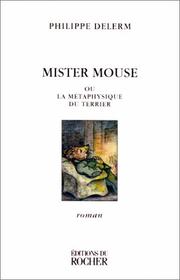 Cover of: Mister Mouse ou La métaphysique du terrier