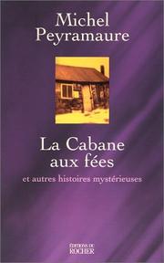 Cover of: La cabane aux fées et autres histoires mystérieuses