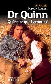 Cover of: Docteur Quinn : "Qu'est-ce que l'amour?"