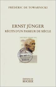 Cover of: Ernst Jünger, récit d'un passeur de siècle. by F. Towarnicki