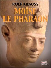 Cover of: Moïse le Pharaon by Rolf Krauss