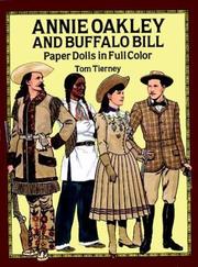 Cover of: Annie Oakley and Buffalo Bill Paper Dolls in Full Color by Tom Tierney