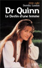 Cover of: Dr Quinn, tome 7: Le destin d'une femme