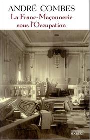 Cover of: La Franc-Maçonnerie sous l'occupation