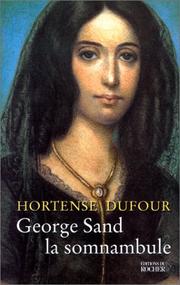 George Sand, la somnambule by Hortense Dufour