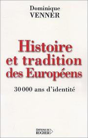 Cover of: Histoire et Tradition des européens  by Dominique Venner