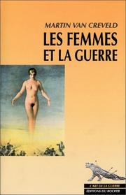 Cover of: Les Femmes et la Guerre by Martin van Creveld, Michel Euvrard