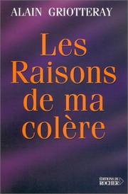 Cover of: Les Raisons de ma colère