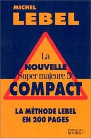 Cover of: La Nouvelle Super majeure 5e compact : La Méthode Lebel en 200 pages