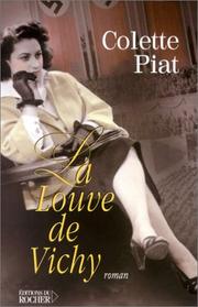 Cover of: La Louve de Vichy by Colette Piat