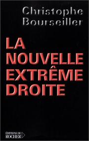 Cover of: La Nouvelle Extrême droite by Christophe Bourseiller