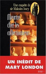 Cover of: Meurtre chez les collectionneurs