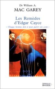 Cover of: Les Remèdes d'Edgar Cayce by William A. McGarey, Jess Stearn, Dorothée-Marguerite Koechlin de Bizemont