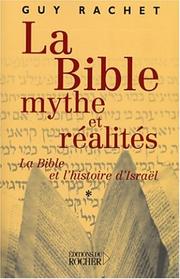 Cover of: La Bible, mythes et réalités : La Bible et l'histoire d'Israël