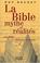 Cover of: La Bible, mythes et réalités 