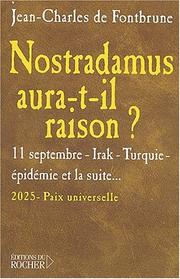 Cover of: Nostradamus aura-t-il raison ? 11 septembre, Irak, Turquie, épidémie, et la suite...