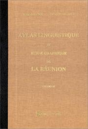 Cover of: Atlas linguistique et ethnographique de la France, Créole - La Réunion. La vie rurale, la faune terrestre, la flore