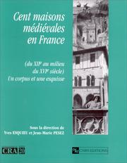 Cover of: Cent maisons médiévales en France