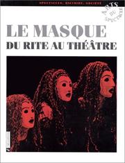 Cover of: Le masque, 1re édition. Du rite au théâtre
