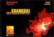 Cover of: Atlas de Shanghai: Espaces et representations de 1849 a nos jours (Collection Asie orientale)