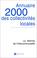 Cover of: Annuaire 2000 des collectivites locales 