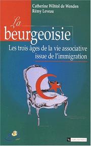 Cover of: La beurgeoisie : les trois âges de la vie associative issue de l'immigration