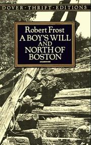 Cover of: A boy's will ; and North of Boston