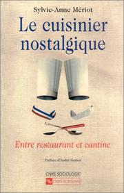 Cover of: Le Cuisinier nostalgique : Entre restaurant et cantine