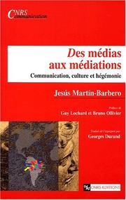 Cover of: Des médias aux médiations : Communication, culture et hégémonie