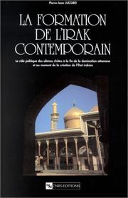 Cover of: La formation de l'Irak contemporain - Le rôle politique des ulémas chiites à la fin de la domination ottomane et au moment de la création de l'Etat irakien