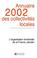 Cover of: Annuaire 2002 des collectivités locales 