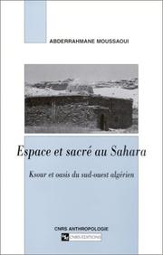 Espace et sacré au Sahara by Abderrahmane Moussaoui