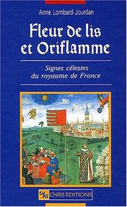 Cover of: Fleur de lis et oriflamme by Lombard-Jourdan