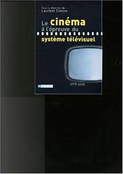 Cover of: Le cinema a l'epreuve de la television by Laurent Creton