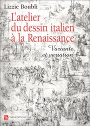 Cover of: L'Atelier du dessin italien à la Renaissance : Variante et variation