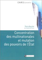 Cover of: Concentration des multinationales et mutation des pouvoirs de l'état by Pierre Bauchet