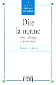 Cover of: Dire la norme by Lenoble - Berten
