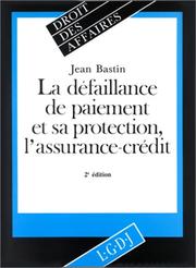 Cover of: La Défaillance de paiement et sa protection, l'assurance-crédit