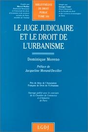 Cover of: Le Juge judiciaire et le droit de l'urbanisme by Moreno