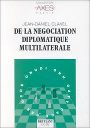 Cover of: De la négociation diplomatique multilatérale