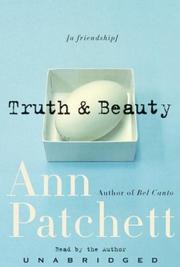 Cover of: Truth & Beauty by Ann Patchett, Ann Patchett