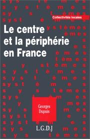 Cover of: Le centre et la périphérie en France