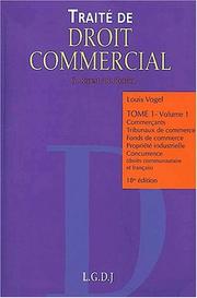 Cover of: Droit commercial, tome 1, volume 1, 18e édition by Roblot, Vogel